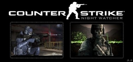 Counter Strike - Night Watcher Edition v 3.5 Official