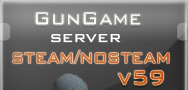 GunGame Serv Steam/No-steam v59